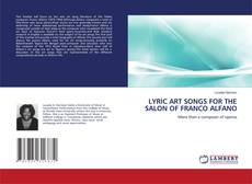 LYRIC ART SONGS FOR THE SALON OF FRANCO ALFANO的封面