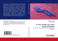 Buchcover von In vitro studies of a new lipase of Bacillus