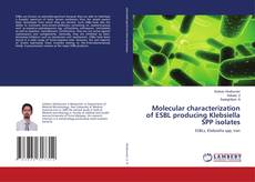 Bookcover of Molecular characterization of ESBL producing Klebsiella SPP isolates