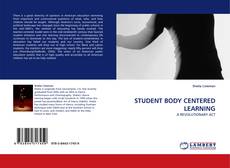 Bookcover of STUDENT BODY CENTERED LEARNING