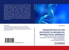 Buchcover von TRANSCRIPTION FACTOR DISCOVERY IN ARCHAEA BY BIOANALYTICAL APPROACH