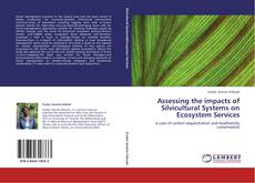 Buchcover von Assessing the impacts of Silvicultural Systems on Ecosystem Services