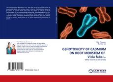 Buchcover von GENOTOXICITY OF CADMIUM ON ROOT MERISTEM OF  Vicia faba L.