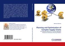 Couverture de Planning and Optimisation of Complex Supply Chains