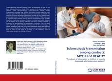 Tuberculosis transmission among contacts: MYTH and REALITY kitap kapağı