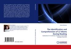 Bookcover of The Identification and Comprehension of L2 Idioms During Reading