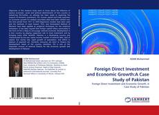 Copertina di Foreign Direct Investment and Economic Growth:A Case Study of Pakistan