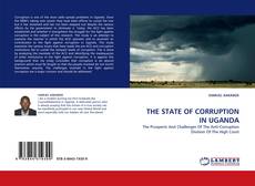 Bookcover of THE STATE OF CORRUPTION IN UGANDA