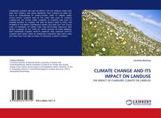 Buchcover von CLIMATE CHANGE AND ITS IMPACT ON LANDUSE