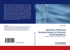 Bookcover of Detection of Minimal Residual Disease in Precursor B-Cell Neoplasms