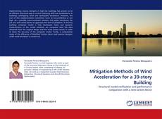 Capa do livro de Mitigation Methods of Wind Acceleration for a 39-story Building 