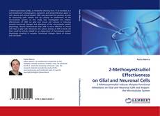 Capa do livro de 2-Methoxyestradiol Effectiveness on Glial and Neuronal Cells 