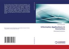 Bookcover of Informatics Applications in Economics