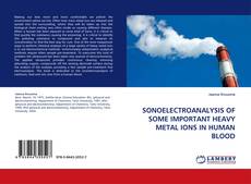 Capa do livro de SONOELECTROANALYSIS OF SOME IMPORTANT HEAVY METAL IONS IN HUMAN BLOOD 