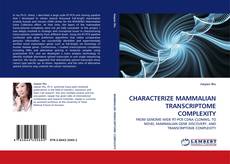 Capa do livro de CHARACTERIZE MAMMALIAN TRANSCRIPTOME COMPLEXITY 