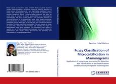 Portada del libro de Fuzzy Classification of Microcalcification in Mammograms