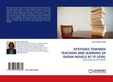 Capa do livro de ATTITUDES TOWARDS TEACHING AND LEARNING OF SHONA NOVELS AT 'O' LEVEL 