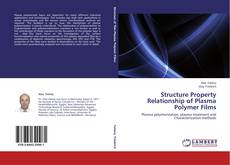 Structure Property Relationship of Plasma Polymer Films kitap kapağı