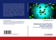 Ruthenium based Fischer-Tropsch Synthesis kitap kapağı