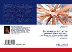 Capa do livro de Dermatoglyphics: can we print the caries risk out? 