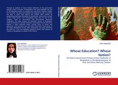 Portada del libro de Whose Education? Whose Nation?