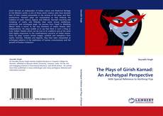 Capa do livro de The Plays of Girish Karnad: An Archetypal Perspective 