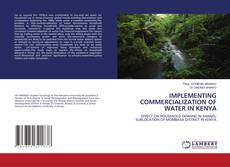 Buchcover von IMPLEMENTING COMMERCIALIZATION OF WATER IN KENYA