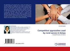 Buchcover von Competitive approaches used by rural saccos in Kenya