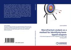Copertina di Macrofracture analysis as a method for identifying bone-tipped weapons