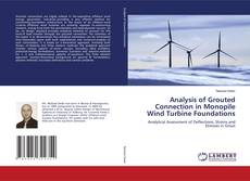 Analysis of Grouted Connection in Monopile Wind Turbine Foundations kitap kapağı