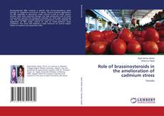 Bookcover of Role of brassinosteroids in the amelioration of cadmium stress