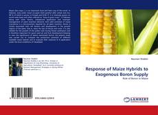 Bookcover of Response of Maize Hybrids to Exogenous Boron Supply
