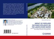 Capa do livro de IMPACT OF FERTILIZER FACTORIES EFFLUENTS ON THE LAKHYA RIVER WATER 