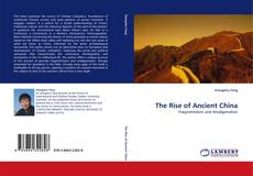 Bookcover of The Rise of Ancient China