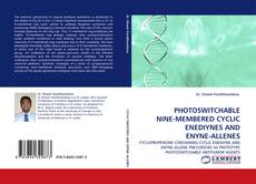 Portada del libro de PHOTOSWITCHABLE NINE-MEMBERED CYCLIC ENEDIYNES AND ENYNE-ALLENES