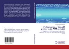 Couverture de Performance of the ABR policer in an ATM network