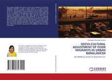 Capa do livro de SOCIO-CULTURAL ADJUSTMENT OF POOR MIGRANTS IN URBAN BANGLADESH 