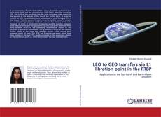 Capa do livro de LEO to GEO transfers via L1 libration point in the RTBP 