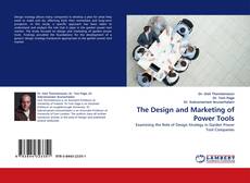 Couverture de The Design and Marketing of Power Tools