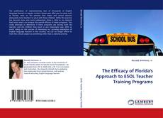 Capa do livro de The Efficacy of Florida's Approach to ESOL Teacher Training Programs 