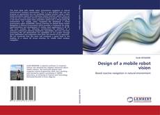Design of a mobile robot vision kitap kapağı