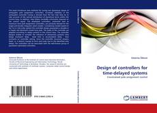 Couverture de Design of controllers for time-delayed systems