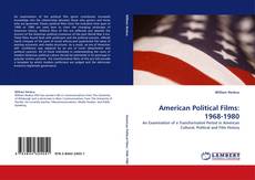 Bookcover of American Political Films: 1968-1980