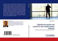 Bookcover of Fighting for profit and control in the mobile phone industry