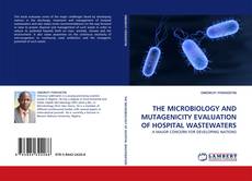 Borítókép a  THE MICROBIOLOGY AND MUTAGENICITY EVALUATION OF HOSPITAL WASTEWATERS - hoz