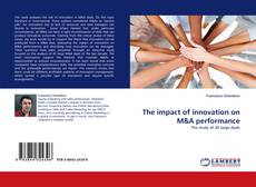 Bookcover of The impact of innovation on M&A performance