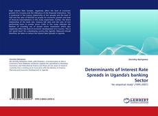 Copertina di Determinants of Interest Rate Spreads in Uganda's banking Sector