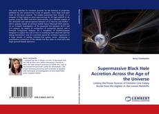 Supermassive Black Hole Accretion Across the Age of the Universe的封面