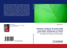 Genetic analysis of seed yield and other attributes in lentil的封面