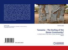 Bookcover of Tanzania – The Darling of the Donor Community?